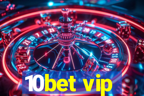 10bet vip